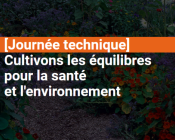 Cultivons les équilibres pour la santé et l'environnement