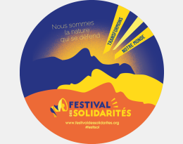 Festival des olidarités: nous sommes la nature qui se défend!
